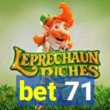 bet 71